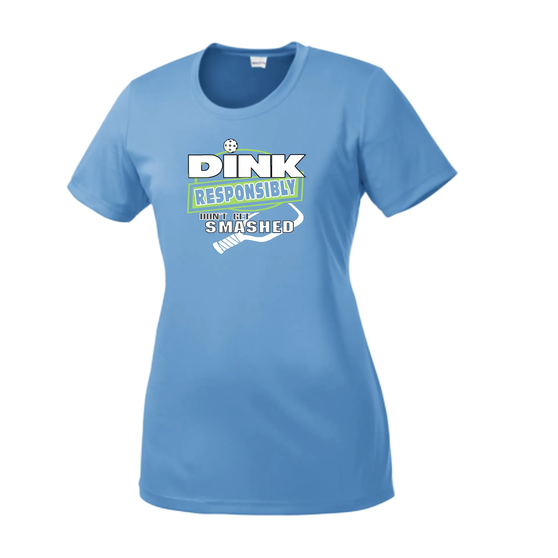 Dink Responsibly Don't Get Smashed | Women’s Short Sleeve Crewneck Pickleball Shirts | 100% Polyester